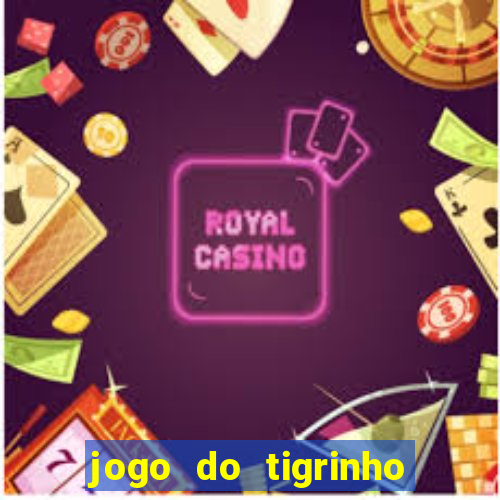 jogo do tigrinho teste gratis